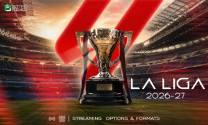 This poster contains the La Liga 2026-27 streaming options and exciting new season dates.